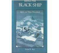 Riding the Black Ship, Harvard East Asian Monographs, 173 Aviad E. Raz (Auteur)