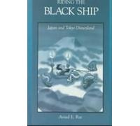 Riding the Black Ship, Harvard East Asian Monographs, 173 Aviad E. Raz (Auteur)