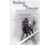 Riding the Dream: The Story of Barbara Jo Rubin
