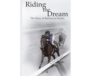 Riding the Dream: The Story of Barbara Jo Rubin