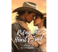 Riding The Heart's Trail: A Clean Cowboy Romance