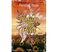 Riding The High Roman - Die spicy Cowboy-Romance endlich auf Deutsch! - Hope Paisley - Blanvalet Taschenbuch Verlag - ebook (ePub) - Livre