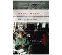 Riding the Iron Rooster Paul Theroux (Auteur)