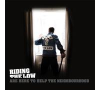 Riding Low are Here to Help The Neighbourhood