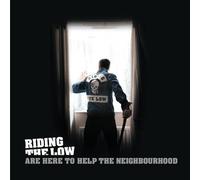 RIDING THE LOW - ARE HERE TO HELP THE NEIGHBOURHOOD LIMITED EDITION/COL - G3z