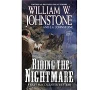 Riding the Nightmare by J.A. Johnstone J.A. Johnstone (Auteur)