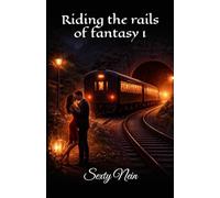 Riding the rails of fantasy 1
