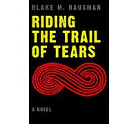 Riding the Trail of Tears