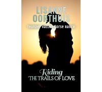 Riding the trails of love: Thunder Valley Horse Ranch Book three