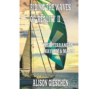 Riding the Waves of Reality II: Mediterranean Mayhem and Magic