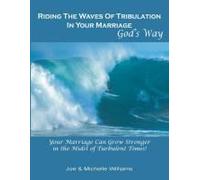 Riding The Waves Of Tribulation In Your Marriage, God's Way