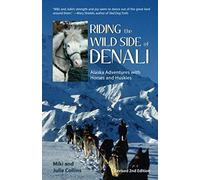 Riding The Wild Side Of Denali