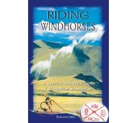 Riding Windhorses: A Journey into the Heart of Mongolian Shamanism