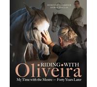 Riding with Oliveira: My Time with the Mestreâ€”Forty Years Later