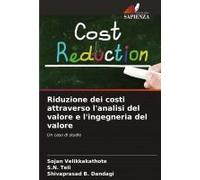 Riduzione Dei Costi Attraverso L'analisi Del Valore E L'ingegneria Del Valore
