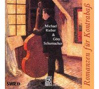 Rieber, Michael – Romanzen Für Kontrabass