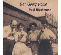Riechmann, Paul - Not Going Home