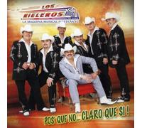 Rieleros Del Norte - Pos Que No: Claro Que Si