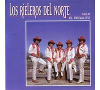 Rieleros Del Norte - Regalito