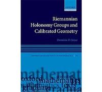 Riemannian Holonomy Groups and Calibrated Geometry, Oxford Graduate Texts in Mathematics Dominic D. Joyce (Auteur)