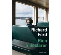 Rien à déclarer - Richard Ford - De L'olivier Eds - broché - Roman