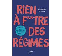 Rien à foutre des régimes ! Bien manger, c'est trop facile !: Bien manger, c'est trop facile !