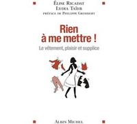 Rien à me mettre ! Elise Ricadat (Auteur), Lydia Taïeb (Auteur)