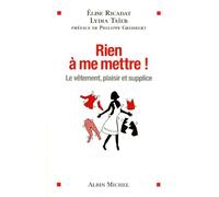 Elise Ricadat – Rien à me mettre ! – Le vêtement, plaisir et supplice – Essai – Broché
