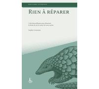 Rien à réparer: 7 clés bienveillantes pour désarmer la honte de soi et cesser de vous cacher