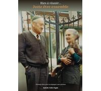 Rien à réussir...Juste être ensemble: Dans la continuité de la collection Si demain je ne peux plus te le dire...