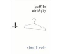 Rien à voir Gaëlle Obiégly (Auteur)
