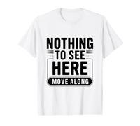 Rien à Voir Ici se déplacer drôle Meme Humour T-Shirt Graphique avec Valeur