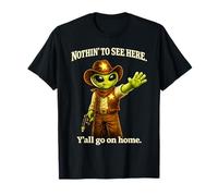 Rien à Voir Ici - Y'all go on Home. shérif Extraterrestre drôle T-Shirt