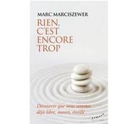 Rien, c'est encore trop Marc Marciszewer (Auteur)