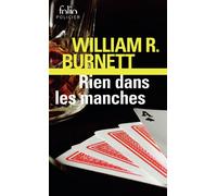 Rien dans les manches - W.R. (William Riley) Burnett - Gallimard - Poche - Roman