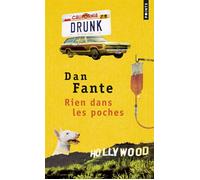 Rien dans les poches - Dan Fante - Points - Poche - Roman