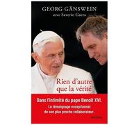 Rien D'autre Que La Vérité - Ma Vie Aux Côtés De Benoît Xvi