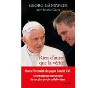 Rien d'autre que la vérité: Ma vie aux côtés de Benoît XVI