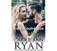 Rien dautre que nous - Carrie Ann Ryan - Carrie Ann Ryan - Livre en Anglais Carrie Ann RyanCarrie Ann Ryan (Auteur)