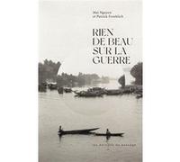 Rien de beau sur la guerre Mai Nguyen (Auteur), Patrick Froehlich (Auteur)