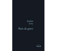 Justine Lévy – Rien de grave