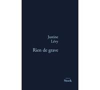 Rien de grave Justine Lévy (Auteur)