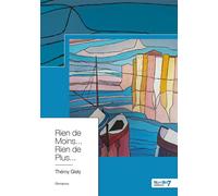 Rien de Moins... Rien de Plus... - Thémy Giely - Nombre 7 - broché - Roman