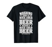Rien de tel qu'une Bonne bière fraîche - Pub Amusant T-Shirt