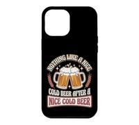 Rien de tel qu'une Bonne bière Froide après Une Bonne bière Froide Coque pour iPhone 12 Pro Max
