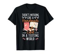 Rien de tel qu'une Carte Faite à la Main dans Un Monde de textos T-Shirt