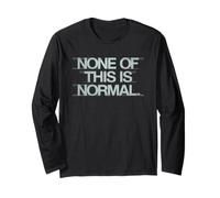 Rien De Tout Cela N’est Normal. T-Shirt pour Hommes Et Manche Longue