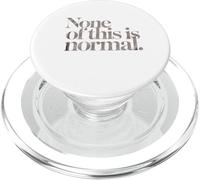 Rien De Tout Cela N’est Normal. T-Shirt pour Hommes Et PopSockets PopGrip pour MagSafe