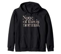 Rien De Tout Cela N’est Normal. T-Shirt pour Hommes Et Sweat à Capuche