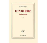 Antoine Arsan – Rien de trop : Éloge du haïku